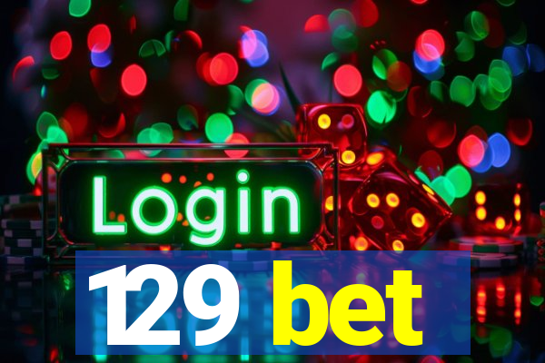 129 bet